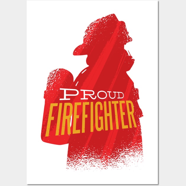 Proud Firefighter Squad - Firemen Wall Art by Popculture Tee Collection